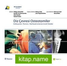 Diz Çevresi Osteotomiler Endikasyonlar – Planlama – Plas Fiksatör Kullanılan Cerrahi Teknikler