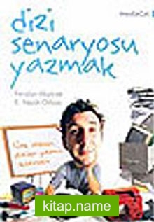 Dizi Senaryosu Yazmak/Çok İzlenen Diziler Yazma Kılavuzu