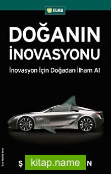 Doğanın İnovasyonu İnovasyon İçin Doğadan İlham Al