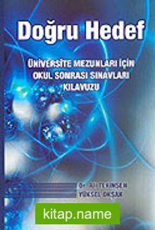 Doğru Hedef / Üniversite Mezunları İçin Okul Sonrası Sınavları Kılavuzu