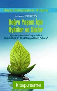 Doğru Yaşam İçin Öyküler ve Sözler