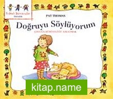 Doğruyu Söylüyorum Çocuğa Dürüstlüğü Anlatmak