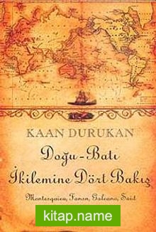 Doğu-Batı İkilemine Dört Bakış