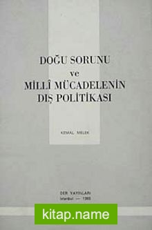 Doğu Sorunu ve Milli Mücadelenin Dış Politikası