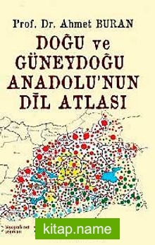 Doğu ve Güneydoğu Anadolu’nun Dil Atlası (Harita)