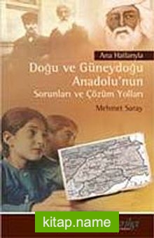 Doğu ve Güneydoğu Anadolu’nun Sorunları ve Çözüm Yolları