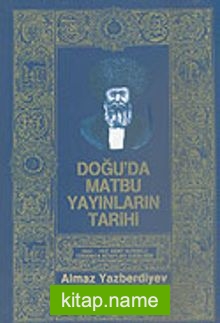 Doğu’da Matbu Yayınların Tarihi