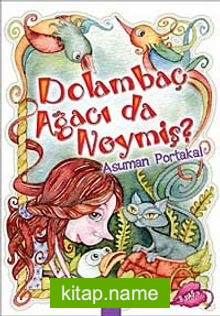 Dolambaç Ağacı da Neymiş