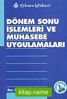 Dönem Sonu İşlemleri ve Muhasebe Uygulamaları