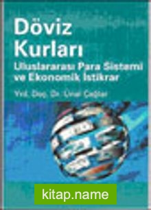 Döviz Kurları Uluslararası Para Sistemi ve Ekonomik İstikrar