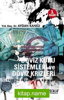 Döviz Kuru Sistemleri ve Döviz Krizleri / Türkiye 1994 ve 2001 Krizleri