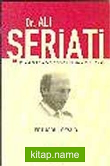 Dr. Ali Şeriati / İslam Bilim ve Bir İdeoloji Olarak İslamcılık