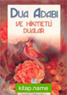 Dua Adabı ve Hikmetli Dualar