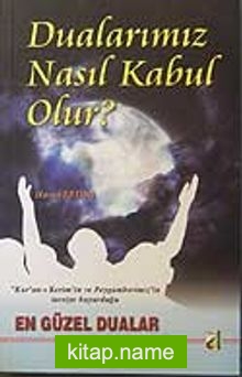 Dualarımız Nasıl Kabul Olur