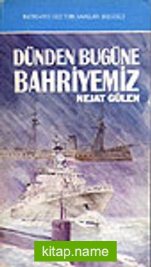 Dünden Bugüne Bahriyemiz