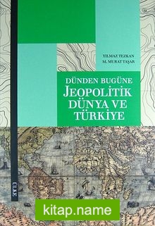 Dünden Bugüne Jeopolitik Dünya ve Türkiye