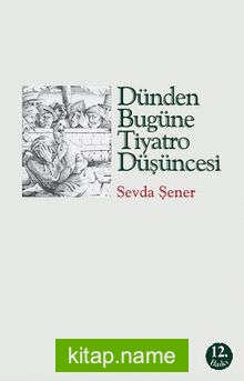 Dünden Bugüne Tiyatro Düşüncesi