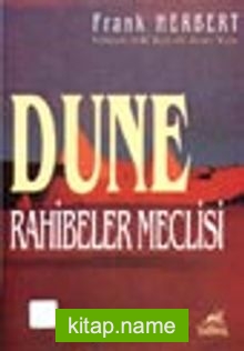 Dune Rahibeler Meclisi / Dune Dizisi 6.kitap