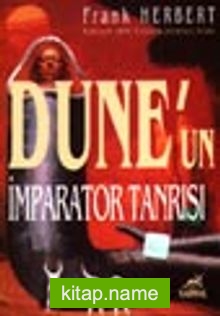 Dune’un İmparator Tanrısı / Dune Dizisi 4.kitap