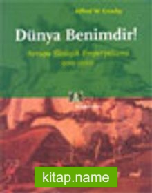 Dünya Benimdir! Avrupa Ekolojik Emperyalizmi 900-1900