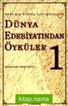 Dünya Edebiyatından Öyküler -1- Yeni Bir Yüzyıl İçin Gençlere