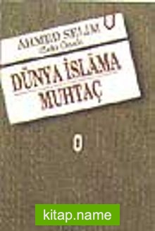 Dünya İslam’a Muhtaç 1-2