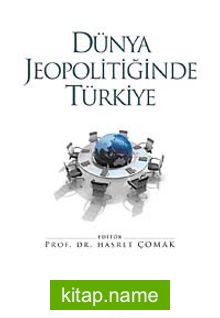 Dünya Jeopolitiğinde Türkiye