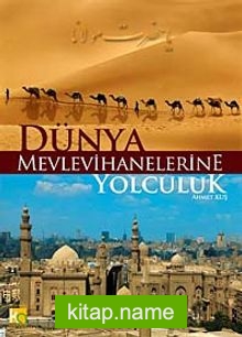 Dünya Mevlevihanelerine Yolculuk