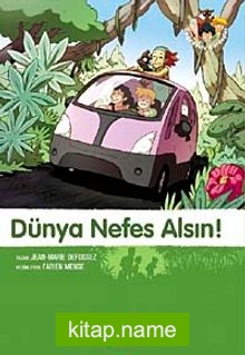 Dünya Nefes Alsın!-7. Kitap / Doğa Dostu Kardeşler