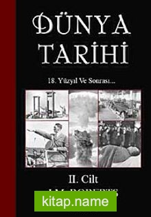 Dünya Tarihi-2.Cilt  18. Yüzyıl ve Sonrası