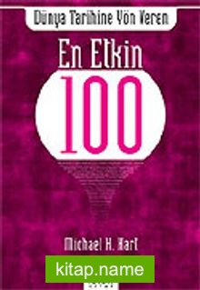 Dünya Tarihine Yön Veren En Etkin “100”