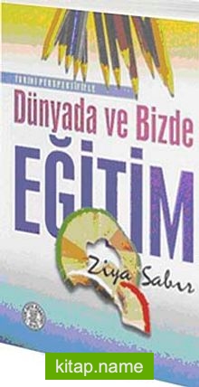 Dünyada ve Bizde Eğitim