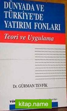 Dünyada ve Türkiye’de Yatırım Fonları