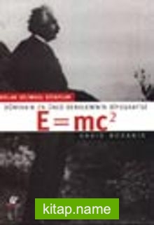 Dünyanın En Ünlü Denkleminin Biyografisi E=mc2