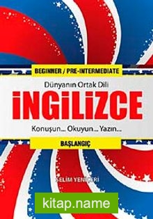 Dünyanın Ortak Dili İngilizce  Konuşun, Okuyun, Yazın