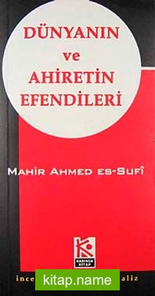 Dünyanın ve Ahiretin Efendileri