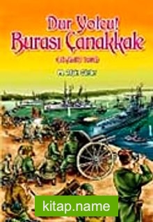 Dur Yolcu Burası Çanakkale (18 Mart 1915)