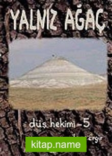 Düş Hekimi 5 / Yalnız Ağaç