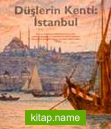 Düşlerin Kenti  İstanbul