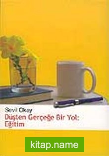 Düşten Gerçeğe Bir Yol: Eğitim