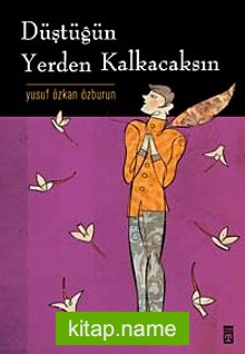 Düştüğün Yerden Kalkacaksın