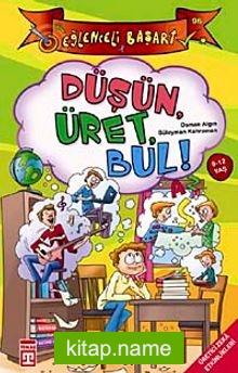 Düşün, Üret, Bul!