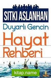 Duyarlı Gencin Hayat Rehberi