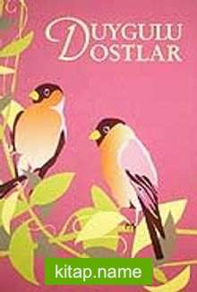 Duygulu Dostlar