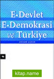 E-Devlet , E-Demokrasi ve Türkiye