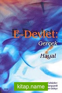 E – Devlet: Gerçek ya da Hayal