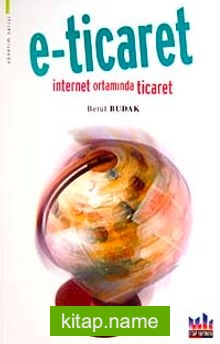 E-Ticaret İnternet Ortamında Ticaret