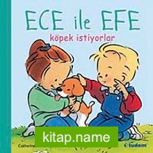 Ece ile Efe Köpek İstiyorlar