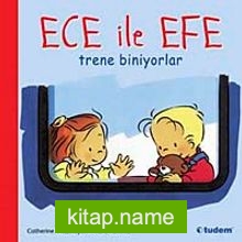 Ece ile Efe Trene Biniyorlar