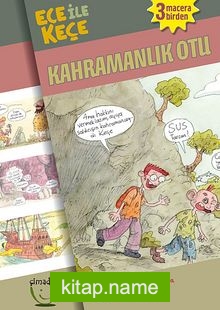 Ece ile Keçe Kahramanlık Otu